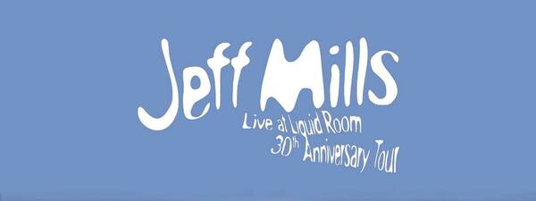 Jeff Mills 30 year anniversary Liquid Room Mix