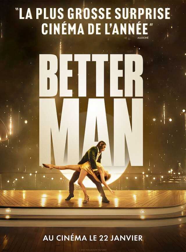 Séance de cinéma : Better Man