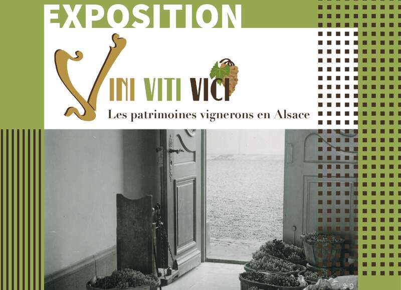 Exposition : VINI VITI VICI, les patrimoines vignerons en Alsace