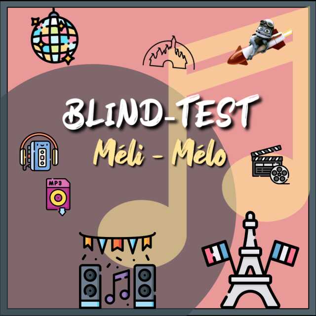 BLIND TEST Méli-Mélo !