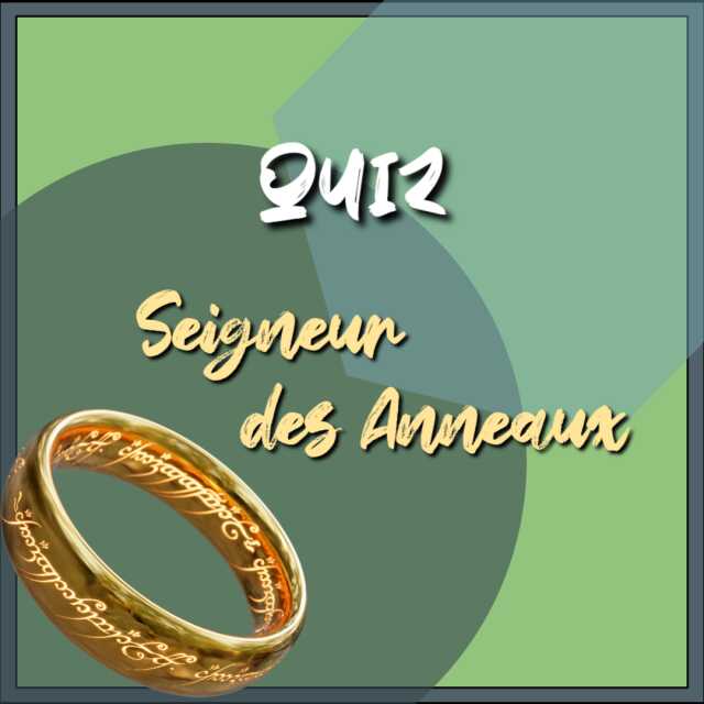 Quiz Seigneur des Anneaux !