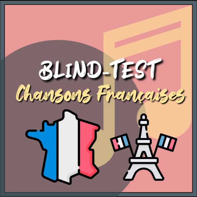 Blind Test Chansons Française !