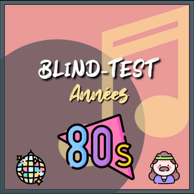 Blind-Test Années 80 !