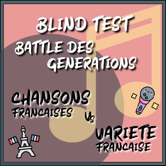 Blind Test Battle des Générations !