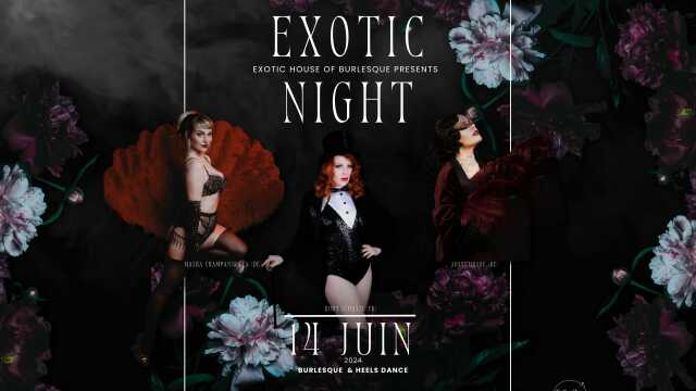 Spectacle - EXOTIC NIGHT ! // Burlesque & Heels Dance Show