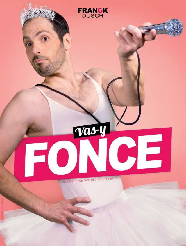 Humour - Franck DUSCH dans Vas-y fonce !