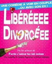 Libéréee, divorcéee