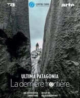 Festival Résurgence IX - Ultima Patagonia : la dernière frontière
