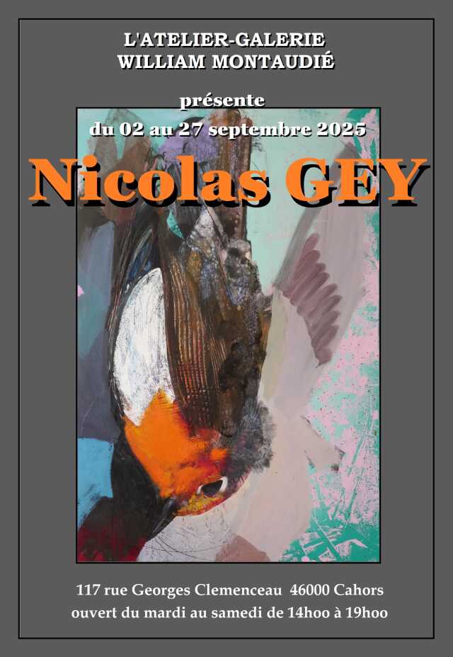 Exposition de l'artiste Nicolas Gey à l'Atelier-Galerie William Montaudié