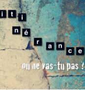 Festival Résurgence IX - exposition collective « Itinérance, où ne vas-tu pas ? »