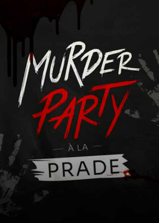 Murder Party à la Prade