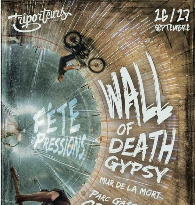 Fête des pressions : Wall of death gypsy