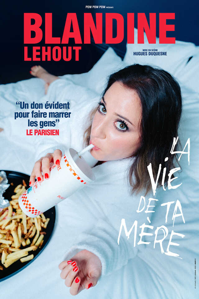 Spectacle humour:  Blandine Lehout:, la vie de ta mère