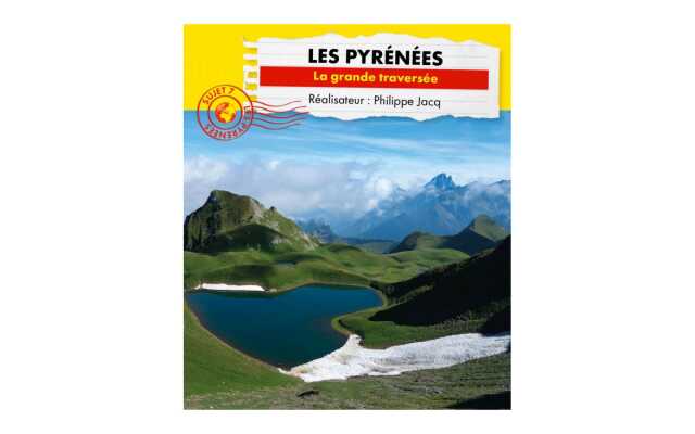 Connaissance du monde - Les Pyrénées