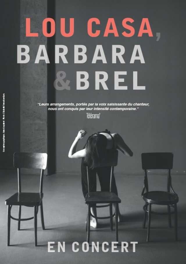 Concert : Lou Casa, Barbara et Brel