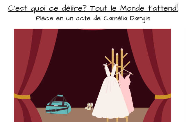 Théâtre | C'est quoi ce délire ? Tout le monde t'attend !