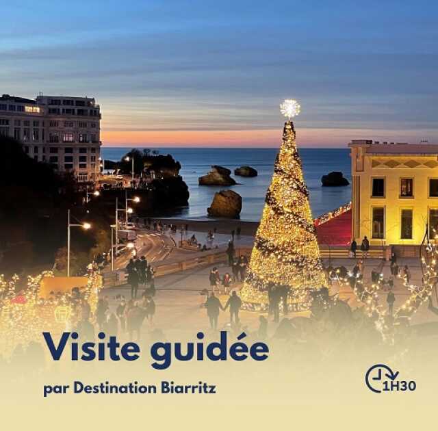 Visite Guidée : Les Lumières de Biarritz