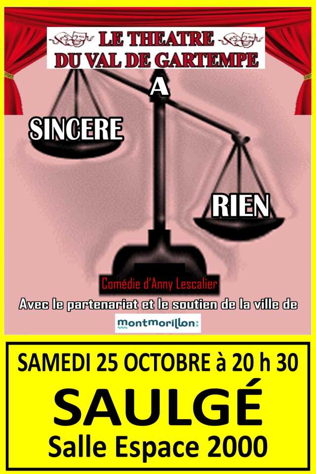 Théâtre du Val de Gartempe : Sincère à rien !