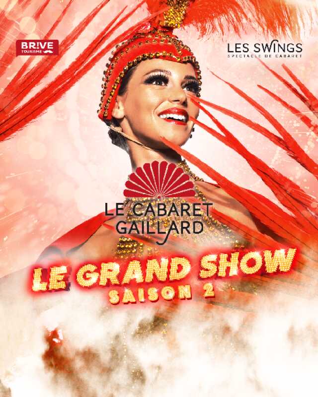LE GRAND SHOW - CABARET LES SWINGS SAISON 2 Diner spectacle (Le Cabaret Gaillard)