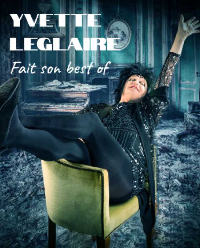 Yvette Leglaire fait son Best of