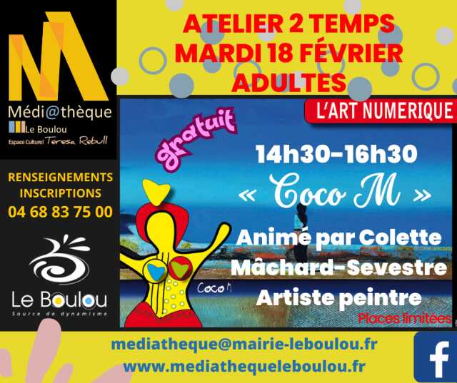 ATELIER CRÉATIF ADULTES 2 TEMPS « COCO M »  ANIMÉ PAR COLETTE MÂCHARD-SEVESTRE ARTISTE PEINTRE