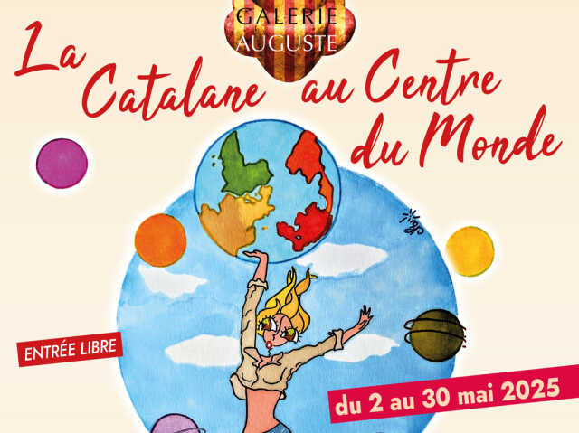 EXPOSITION LA CATALANE AU CENTRE DU MONDE