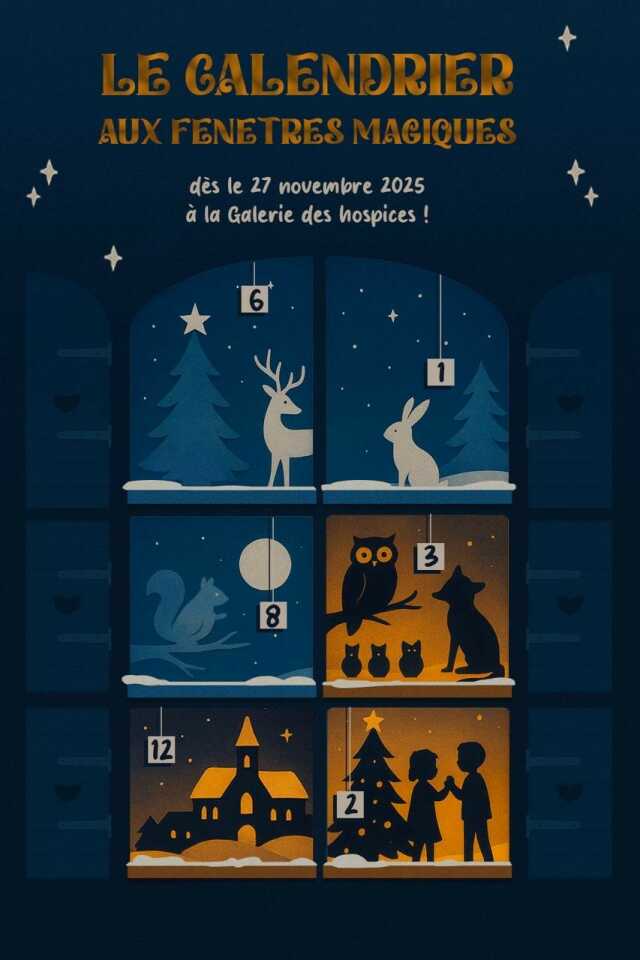 EXPOSITION DE NOËL : LE CALENDRIER AUX FENÊTRES MAGIQUES