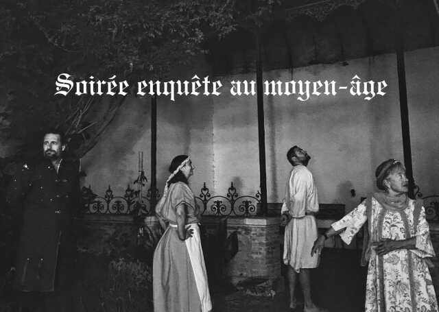 SOIRÉE ENQUÊTE AU MOYEN ÂGE
