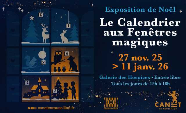 EXPOSITION DE NOËL : LE CALENDRIER AUX FENÊTRES MAGIQUES