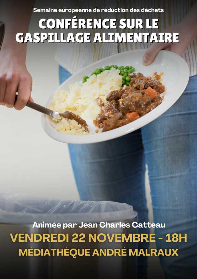 CONFÉRENCE SUR LE GASPILLAGE ALIMENTAIRE - SEMAINE EUROPÉENNE DE RÉDUCTION DES DÉCHETS