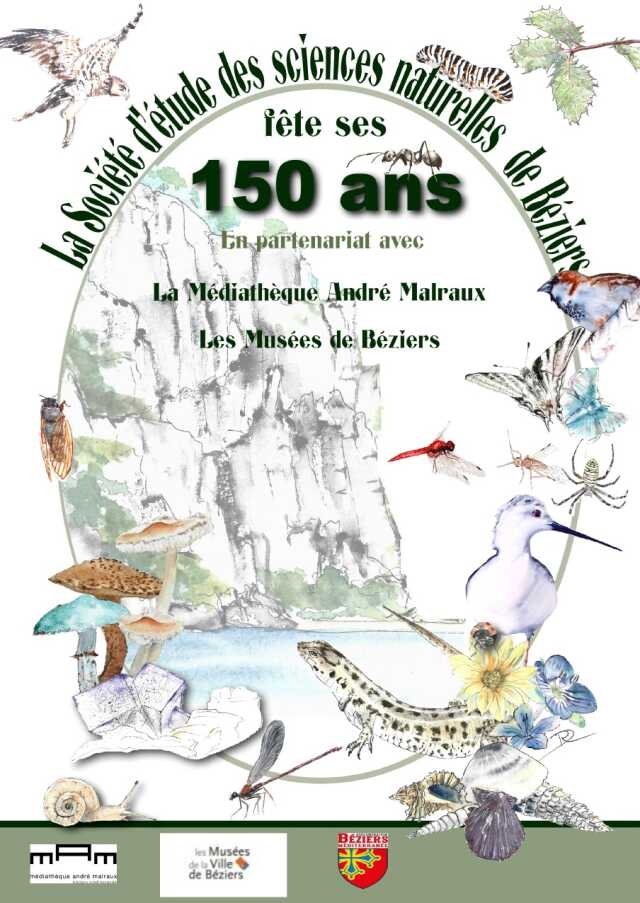 EXPOSITION - 150 ANS DE LA SOCIÉTÉ D'ÉTUDE DES SCIENCES NATURELLES DE BÉZIERS