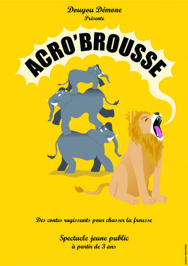 FESTIVAL GRANDS ZYEUX PTITES ZOREILLES - SPECTACLE CONTE MUSICAL - ACRO'BROUSSE