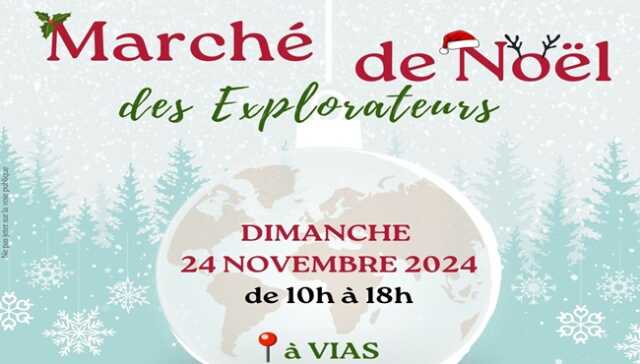 MARCHÉ DE NOËL - COMPTOIR DES EXPLORATEURS 6ÈME ÉDITIONS - VIAS