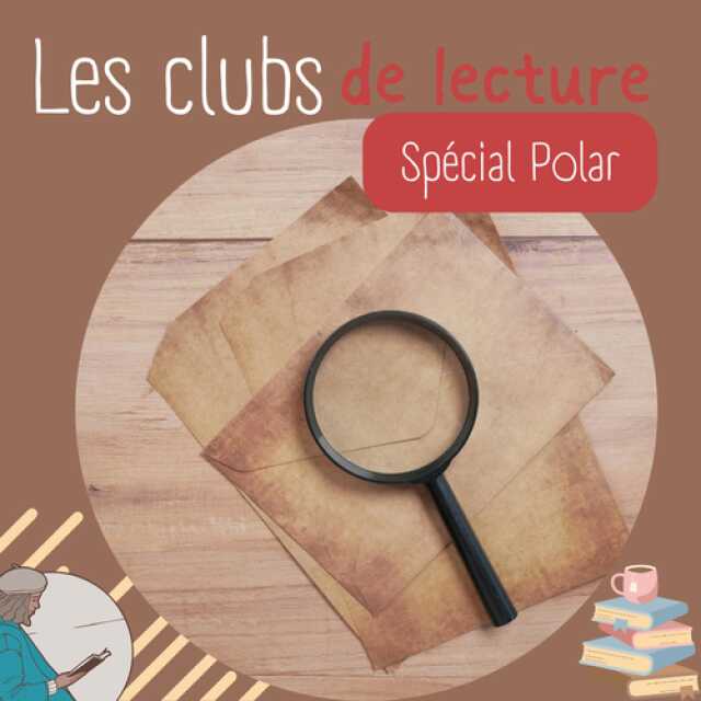 MOIS DU POLAR - CLUB DE LECTURE SPÉCIAL POLAR