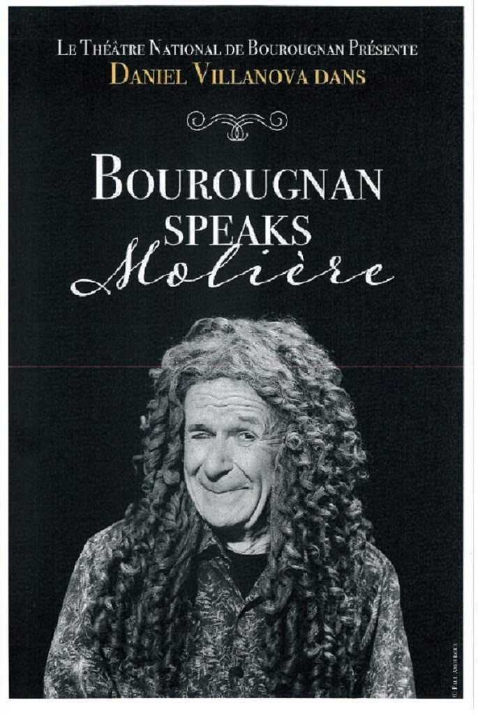 SPECTACLE DANIEL VILLANOVA - BOUROUGNAN SPEAKS MOLIÈRE