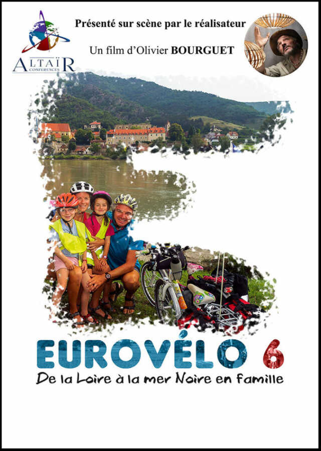 CINÉMA/CONFÉRENCE « EUROVÉLO 6, DE LA LOIRE À LA MER NOIRE EN FAMILLE »