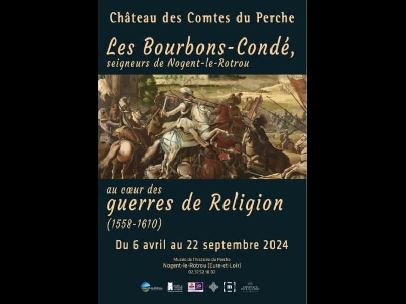 Exposition I Les Bourbons-Condé, Seigneurs de Nogent-le-Rotrou