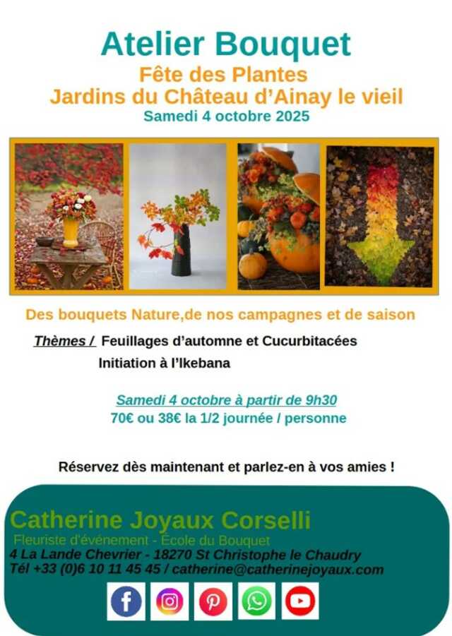 Atelier Bouquet fête des plantes au Jardins du Château d'Ainay le Vieil