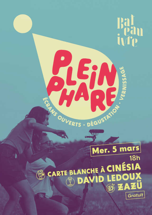 Plein Phare : vernissage + dégustation + écrans ouverts