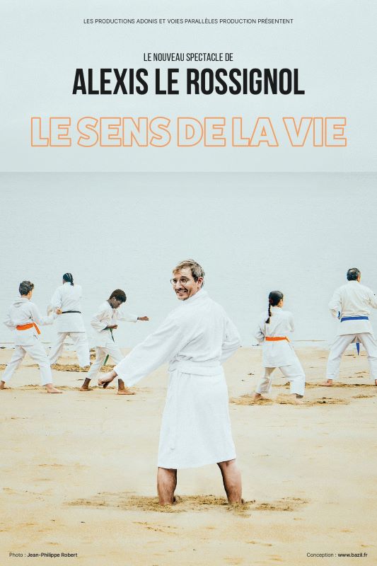 Alexis Le Rossignol - Le sens de la vie