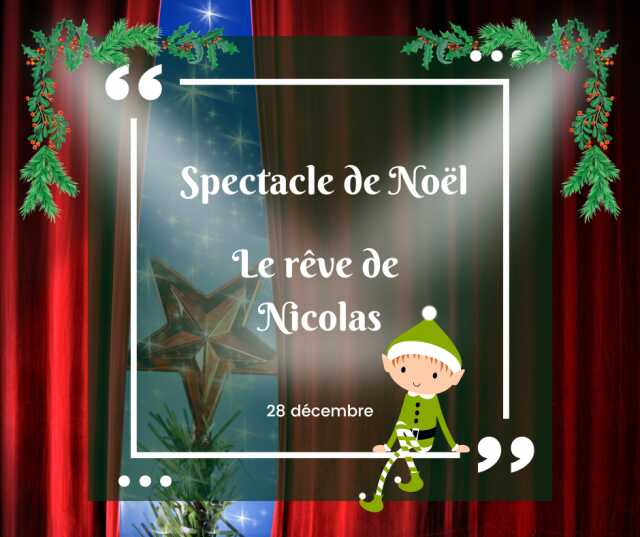 Le rêve de Nicolas - Spectacle de Noël