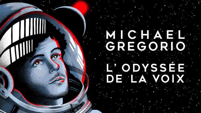 Michaël Gregorio : L'Odyssée de la voix