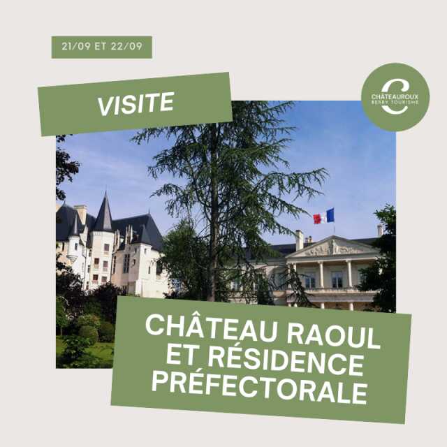 Journées du patrimoine : Château Raoul & résidence préfectorale