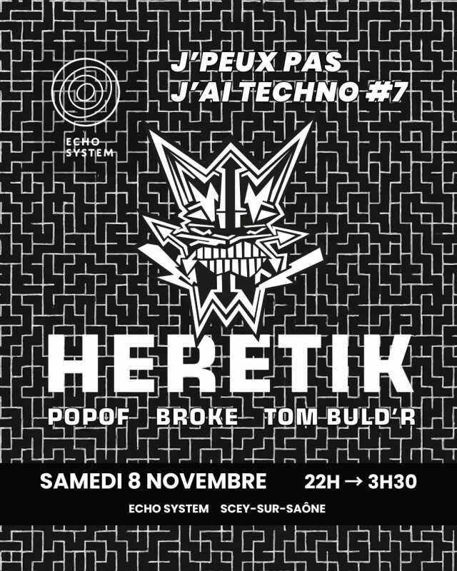 J'peux pas j'ai techno #7 Heretik System