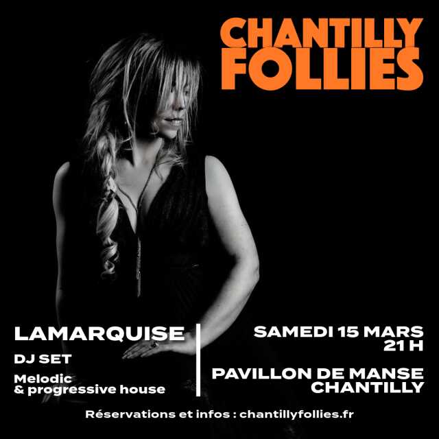 Chantilly Follies - LaMarquise DJ set