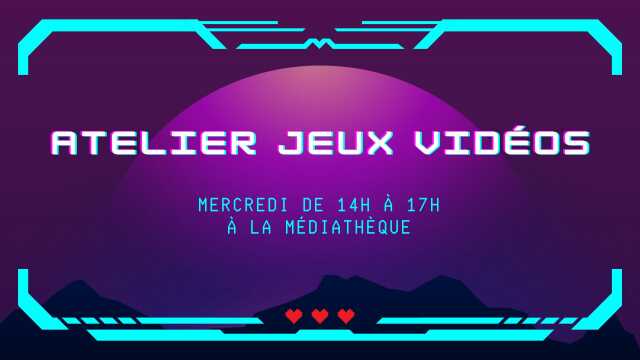 Ateliers jeux vidéo