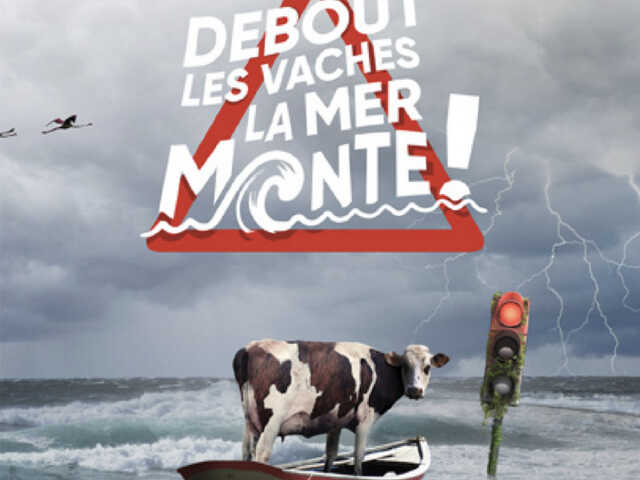 Debout les vaches, la mer monte