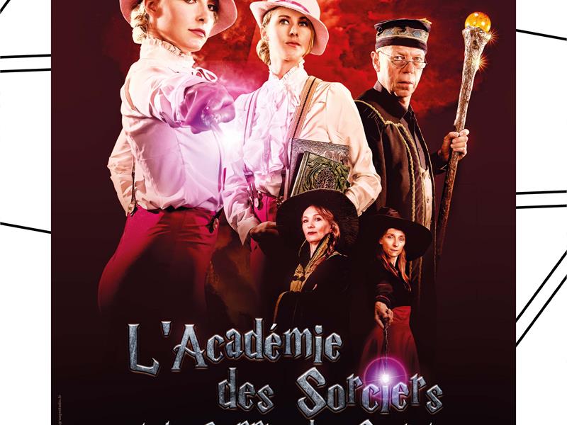 SPECTACLE - L'ACADÉMIE DES SORCIERS