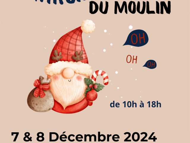 LE MARCHÉ DE NOËL DU MOULIN