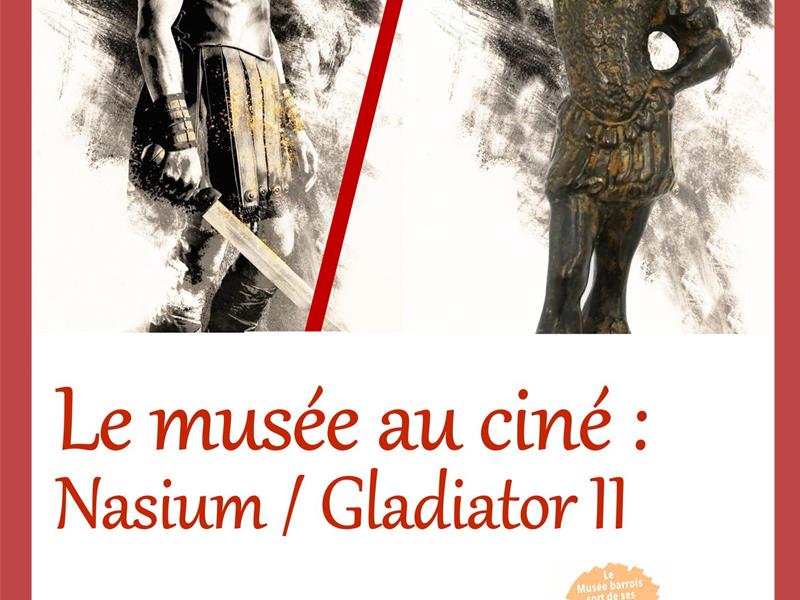 EXPOSITION - LE MUSÉE AU CINÉ : NASIUM / GLADIATOR